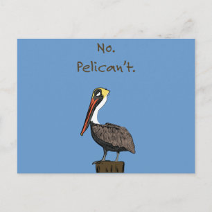 No. Pelican't. Postcard
