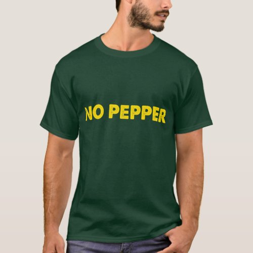 No Pepper T_Shirt