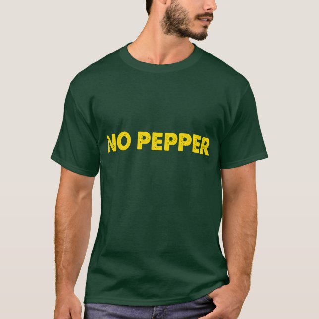 "No Pepper" T-Shirt (Front)
