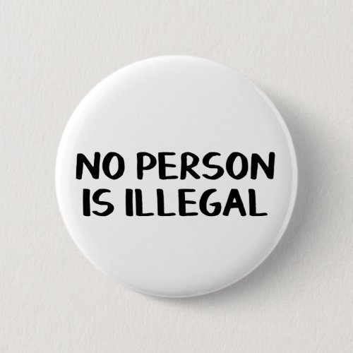 No person is illegal button