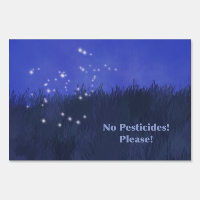 “No Pesticides!  Please!” Firefly Message Sign (Front)