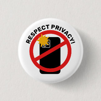 No Phone Photography - Respect Privacy Your Text Button