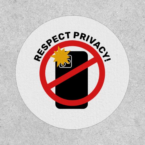 No Phone Photography _ Respect Privacy Your Text Patch