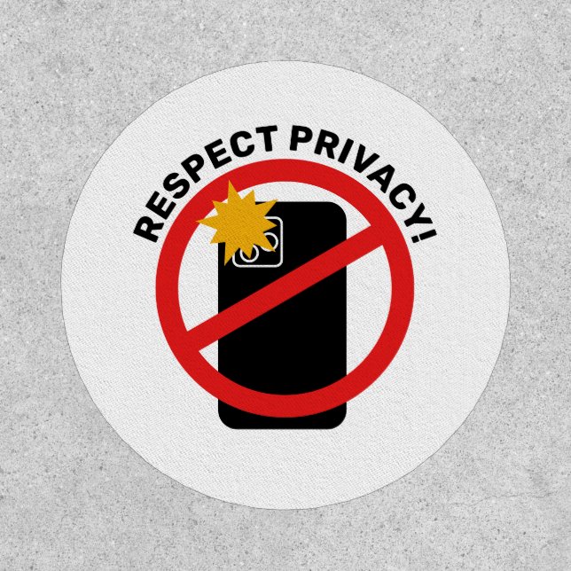 No Phone Photography - Respect Privacy Your Text Patch (Front)
