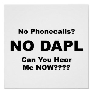 No Phonecalls? NO DAPL Protest Sign