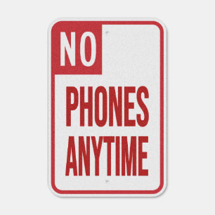 No Phones Anytime Metal Sign