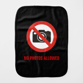 No Photos Allowed Burp Cloth
