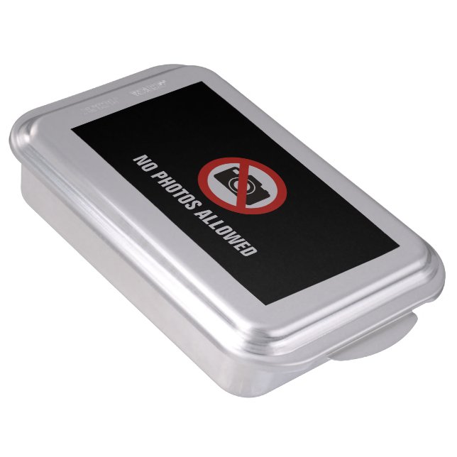 No Photos Allowed Cake Pan (Side)