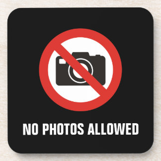 No Photos Allowed Coaster