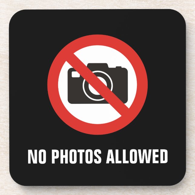 No Photos Allowed Coaster (Front)