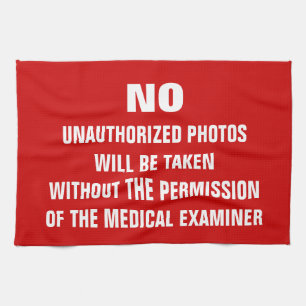 No Photos Autopsy Room Sign Kitchen Towel