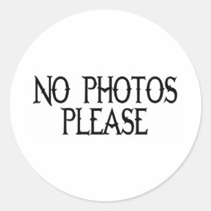 NO PHOTOS PLEASE CLASSIC ROUND STICKER
