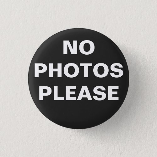 No Photos Please Pin_On Button