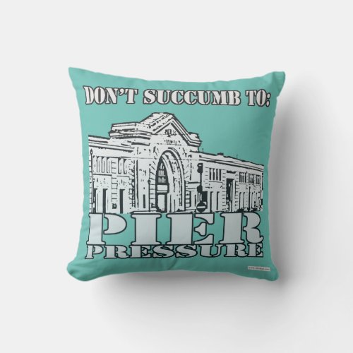 No Pier Pressure San Francisco Fun Photo Throw Pillow