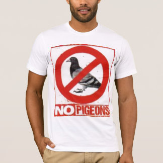 no pigeons T-Shirt