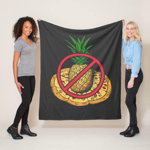 No Pineapple on my Pizza Fleece Blanket