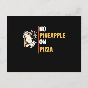 No Pineapple On Pizza Postcard