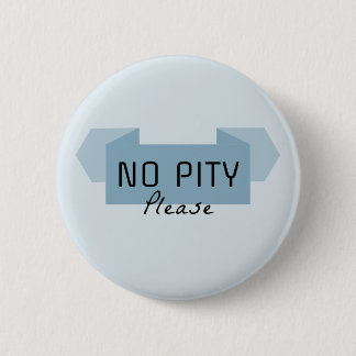 No pity please button
