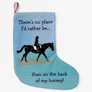 No Place I'd Rather Be - Equestrian Horse Small Christmas Stocking