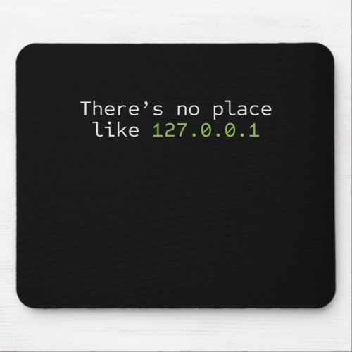 No Place Like 127001 Programmierer Mouse Pad