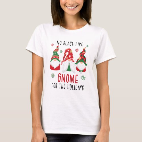 No Place Like Gnome For The Holidays Christmas T_Shirt