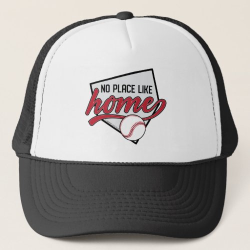 No Place Like Home Baseball _ GraphicLoveShop Trucker Hat