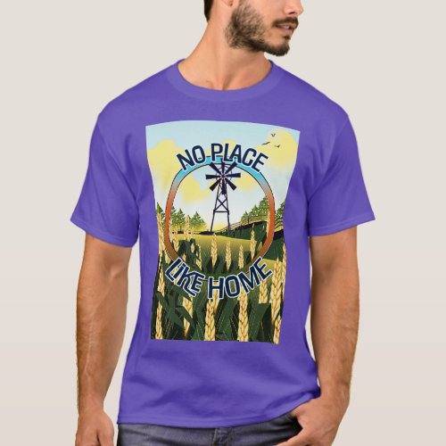 No Place Like home Inspirational quote T_Shirt