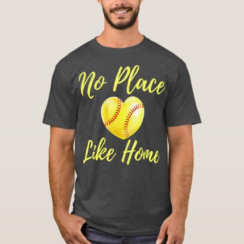 No Place Like Home Softball T_Shirt