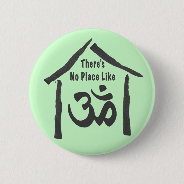 No Place Like Om Calligraphy Pinback Button (Front)