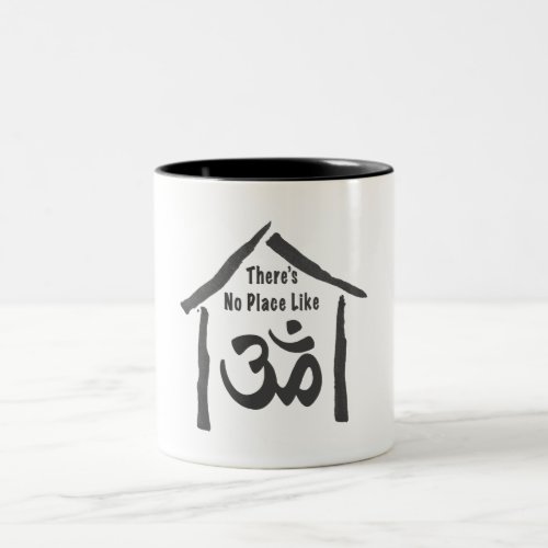 No Place Like Om Calligraphy Two_Tone Coffee Mug