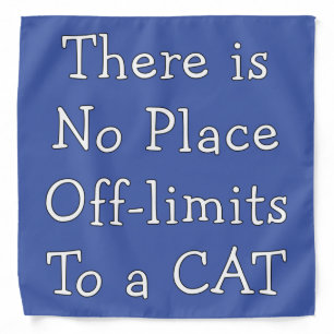 No Place Off-limits To a CAT     Bandana