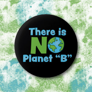 No Planet B Climate Change Button