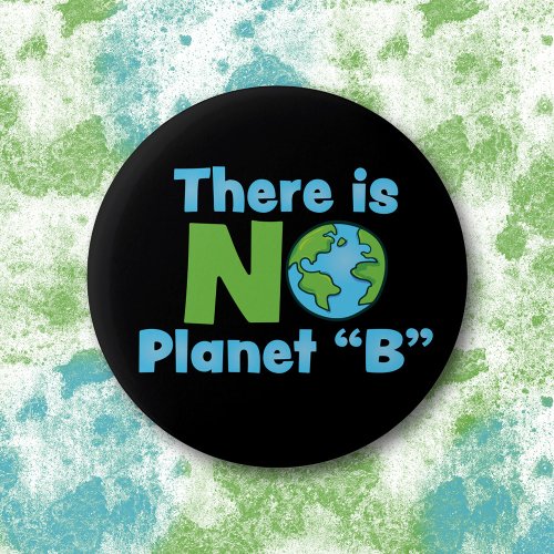 No Planet B Climate Change Button