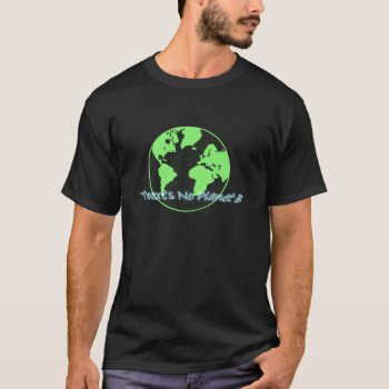 No Planet B Green T-shirt by trish1968 at Zazzle