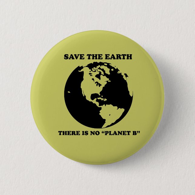 No Planet B Pinback Button (Front)