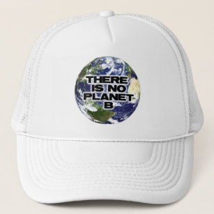 There Is No Planet B Hats Caps Zazzle