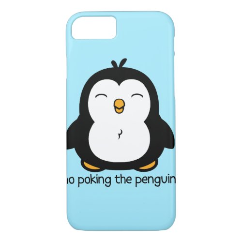 No Poking The Penguin iPhone 87 Case