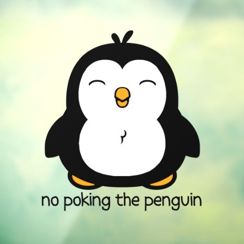 No Poking The Penguin Cute Window Cling