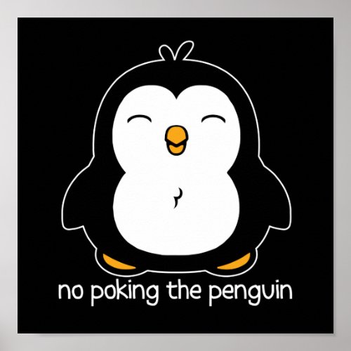No Poking The Penguin Design Poster