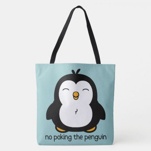 No Poking The Penguin Design Tote Bag