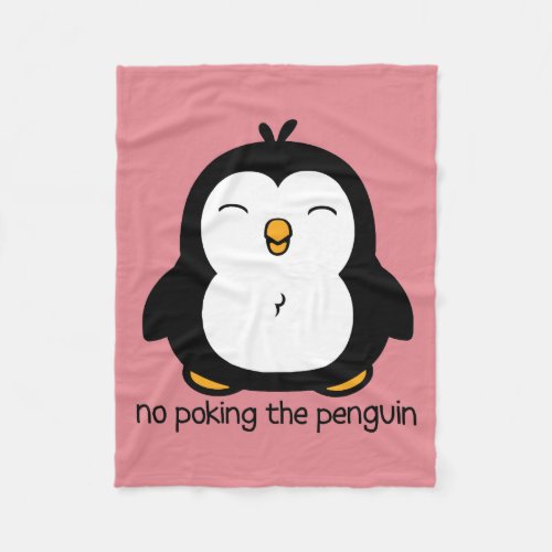 No Poking The Penguin Fleece Blanket