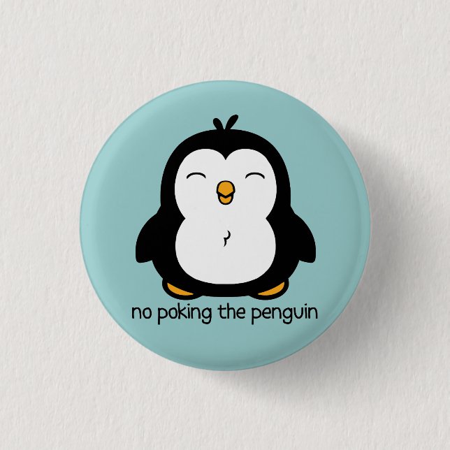 No Poking The Penguin Pinback Button (Front)