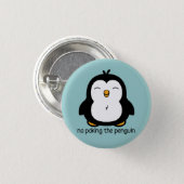 No Poking The Penguin Pinback Button (Front & Back)