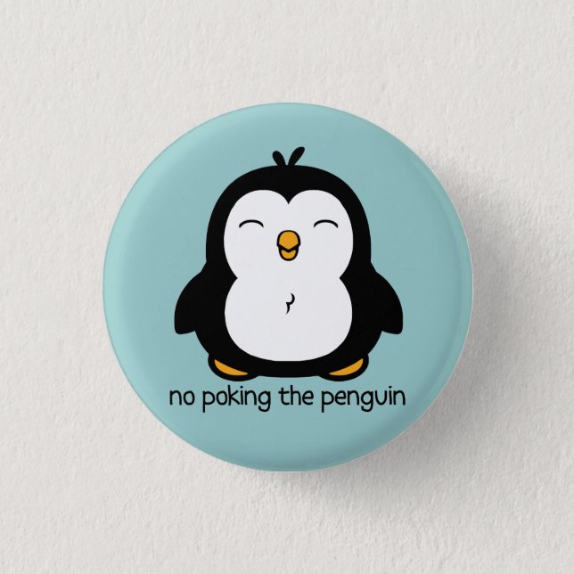 No Poking The Penguin Pinback Button (Front)