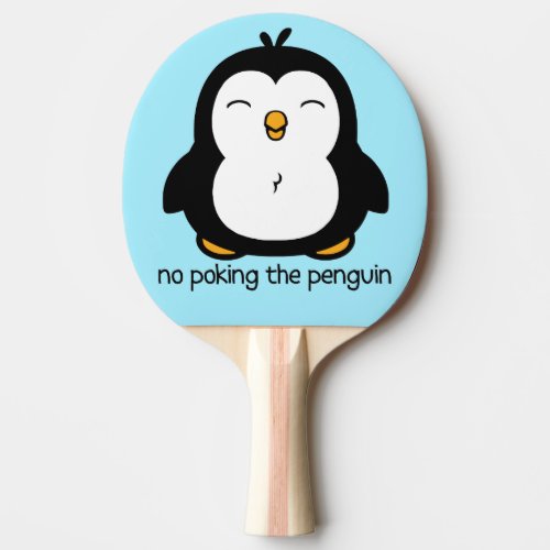 No Poking The Penguin Ping Pong Paddle