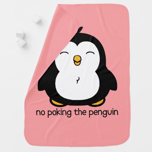 No Poking The Penguin  Pink Baby Blanket