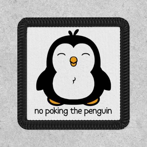 No Poking the Penguin Saying Patch