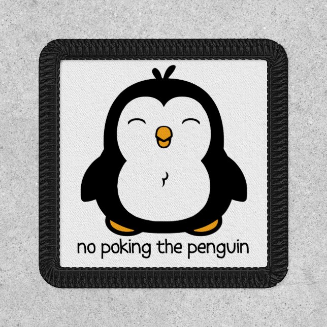 No Poking the Penguin Saying Patch (Front)