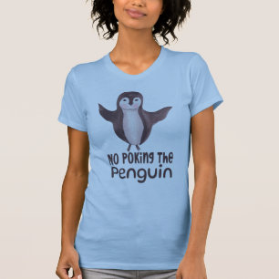 No Poking The Penguin T-Shirt