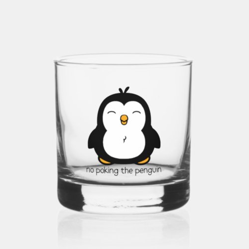 No Poking The Penguin Whiskey Glass